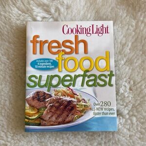 Cooking Light Fresh Food Superfast recipe book